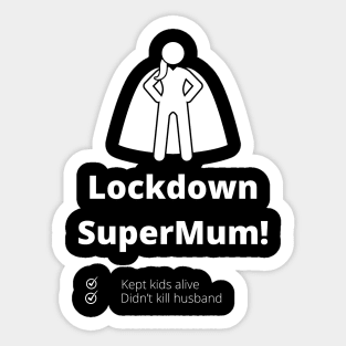 Lockdown SuperMum Sticker